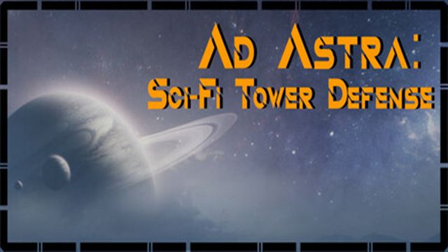 Ad Astra Sci-Fi Tower Defense-TENOKE