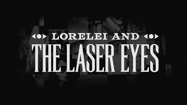 Lorelei and the Laser Eyes-TENOKE