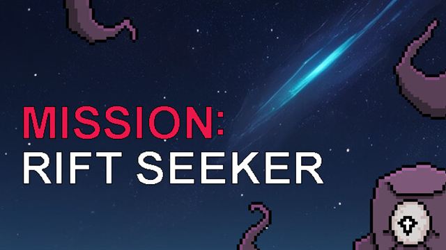 Mission Rift seeker-TENOKE