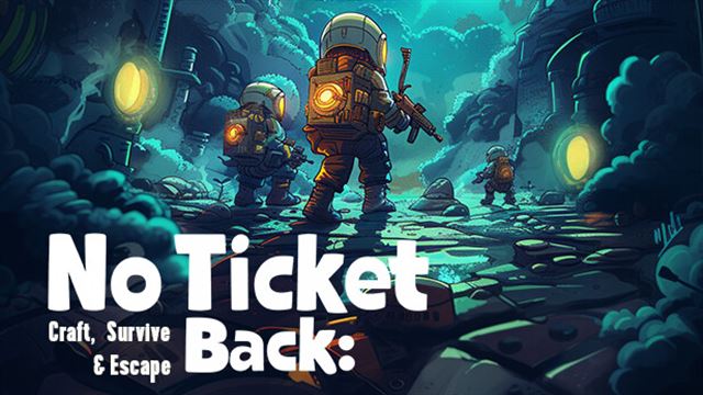 No Ticket Back Craft Survive And Escape-TENOKE