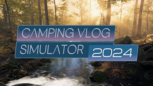 Camping Vlog Simulator 2024-DRMFREE