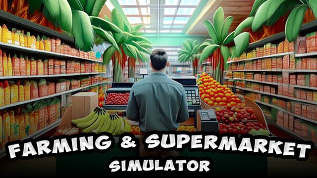 Farming and Supermarket Simulator Early Access