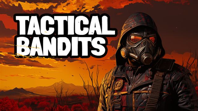 TACTICAL BANDITS-SKIDROW