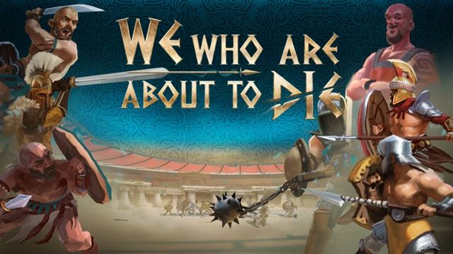 We who are about to Die Blood and Sand Early Access
