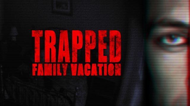 Trapped Family Vacation-TiNYiSO