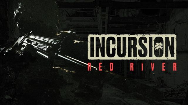 Incursion Red River Early Access