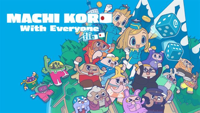 MACHI KORO With Everyone-TENOKE