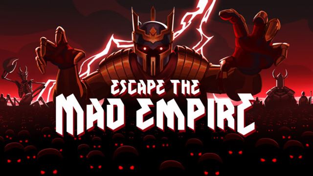 Escape The Mad Empire Early Access