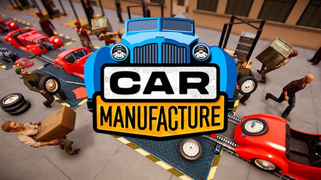 Car Manufacture Early Access