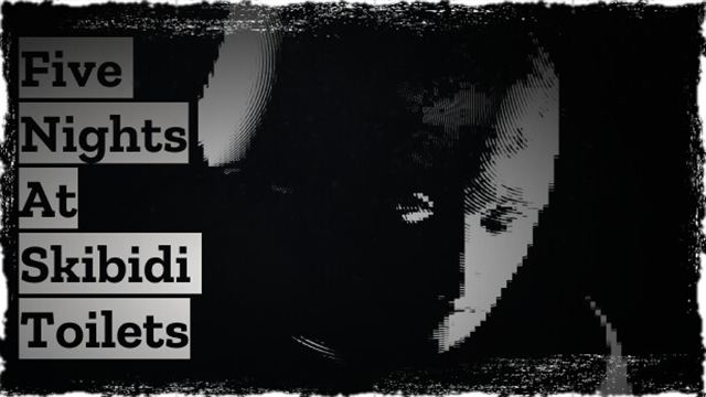 Five Nights At Skibidi Toilets-TENOKE