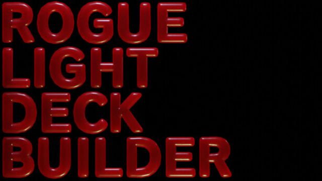 ROGUE LIGHT DECK BUILDER-TENOKE